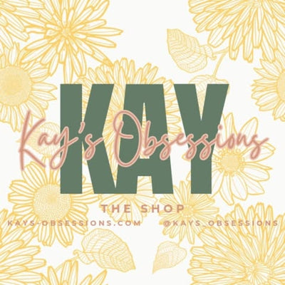 Kay's Obsessions